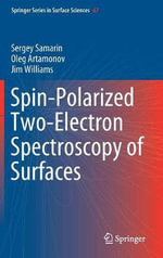 Springer Surface Sciences : Springer Series in Surface Sciences - Sergey Samarin