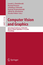 Computer Vision and Graphics : International Conference, ICCVG 2018, Warsaw, Poland, September 17 - 19, 2018, Proceedings - Author
