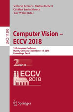 Computer Vision - ECCV 2018 : 15th European Conference, Munich, Germany, September 8-14, 2018, Proceedings, Part II - Author