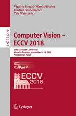 Computer Vision - ECCV 2018 : 15th European Conference, Munich, Germany, September 8-14, 2018, Proceedings, Part V - Vittorio Ferrari