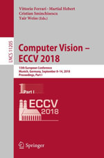 Computer Vision - ECCV 2018 : 15th European Conference, Munich, Germany, September 8-14, 2018, Proceedings, Part I - Vittorio Ferrari