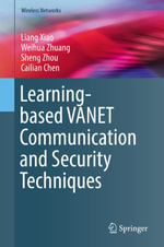 Learning-based VANET Communication and Security Techniques : Engineering (R0) - Liang Xiao