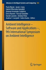 Ambient Intelligence - Software and Applications -, 9th International Symposium on Ambient Intelligence : Advances in Intelligent Systems and Computing - Paulo Novais