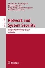 Network and System Security : 12th International Conference, NSS 2018, Hong Kong, China, August 27-29, 2018, Proceedings - Man Ho Au