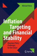 Inflation Targeting and Financial Stability : Monetary Policy Challenges for the Future - Michael Heise