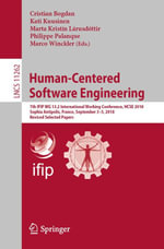 Human-Centered Software Engineering : 7th IFIP WG 13.2 International Working Conference, HCSE 2018, Sophia Antipolis, France, September 3-5, 2018, Revised Selected Papers - Cristian Bogdan