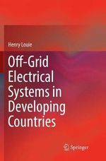 Off-Grid Electrical Systems in Developing Countries - Henry Louie
