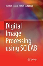 Digital Image Processing using SCILAB - Ashish M. Kothari