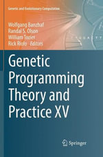 Genetic and Evolutionary Computation : Genetic and Evolutionary Computation - Randal S. Olson