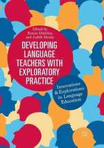 Developing Language Teachers with Exploratory Practice : Innovations and Explorations in Language Education - Judith Hanks