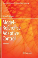 Model-Reference Adaptive Control : A Primer - Nhan T. Nguyen
