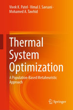 Thermal System Optimization : A Population-Based Metaheuristic Approach - Vivek K. Patel