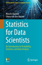 Statistics for Data Scientists : An Introduction to Probability, Statistics, and Data Analysis - Maurits Kaptein