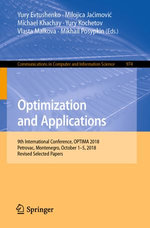 Optimization and Applications : 9th International Conference, OPTIMA 2018, Petrovac, Montenegro, October 1-5, 2018, Revised Selected Papers - Yury Evtushenko