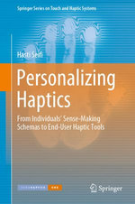 Personalizing Haptics : From Individuals' Sense-Making Schemas to End-User Haptic Tools - Hasti Seifi