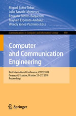 Computer and Communication Engineering : First International Conference, ICCCE 2018, Guayaquil, Ecuador, October 25-27, 2018, Proceedings - Miguel Botto-Tobar