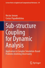 Sub-structure Coupling for Dynamic Analysis : Application to Complex Simulation-Based Problems Involving Uncertainty - Hector Jensen
