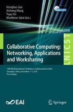 Collaborative Computing: Networking, Applications and Worksharing : 14th EAI International Conference, CollaborateCom 2018, Shanghai, China, December 1-3, 2018, Proceedings - Honghao Gao