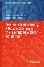 Problem-Based Learning : A Didactic Strategy in the Teaching of System Simulation - Lorenzo Cevallos-Torres