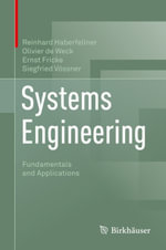 Systems Engineering : Fundamentals and Applications - Reinhard Haberfellner