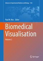 Biomedical Visualisation : Volume 2 - Paul M. Rea