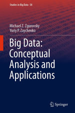 Big Data : Conceptual Analysis and Applications - Michael Z. Zgurovsky
