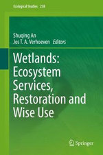 Ecological Studies : Ecosystem Services, Restoration and Wise Use - Jos T. A. Verhoeven