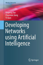 Developing Networks using Artificial Intelligence : Engineering (R0) - Haipeng Yao