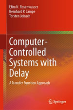 Computer-Controlled Systems with Delay : A Transfer Function Approach - Efim N. Rosenwasser