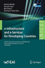 e-Infrastructure and e-Services for Developing Countries : 10th EAI International Conference, AFRICOMM 2018, Dakar, Senegal, November 29-30, 2019, Proceedings - Gervais Mendy