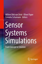 Sensor Systems Simulations : From Concept to Solution - Willem Dirk van Driel