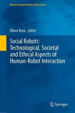 Human-Computer Interaction : Technological, Societal and Ethical Aspects of Human-Robot Interaction - Oliver Korn