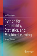 Python for Probability, Statistics, and Machine Learning : Engineering (R0) - José Unpingco