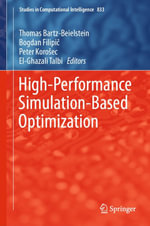 High-Performance Simulation-Based Optimization : Studies in Computational Intelligence : Book 833 - Thomas Bartz-Beielstein