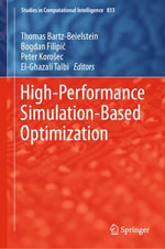High-Performance Simulation-Based Optimization : Studies in Computational Intelligence : Book 833 - Thomas Bartz-Beielstein