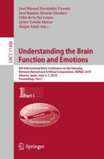 Understanding the Brain Function and Emotions : 8th International Work-Conference on the Interplay Between Natural and Artificial Computation, IWINAC 2019, Almeria, Spain, June 3â