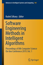Software Engineering Methods in Intelligent Algorithms : Proceedings of 8th Computer Science On-line Conference 2019, Vol. 1 - Radek Silhavy