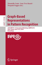 Graph-Based Representations in Pattern Recognition : 12th IAPR-TC-15 International Workshop, GbRPR 2019, Tours, France, June 19-21, 2019, Proceedings - Donatello Conte
