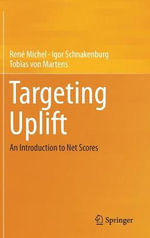 Targeting Uplift : An Introduction to Net Scores - René Michel