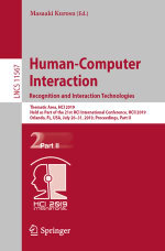 Human-Computer Interaction. Recognition and Interaction Technologies : Thematic Area, HCI 2019, Held as Part of the 21st HCI International Conference, HCII 2019, Orlando, FL, USA, July 26-31, 2019, Proceedings, Part II - Masaaki Kurosu