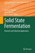 Solid State Fermentation : Research and Industrial Applications - Susanne Steudler