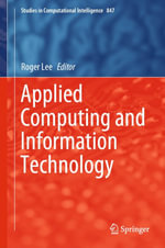 Applied Computing and Information Technology : Studies in Computational Intelligence : Book 847 - Author