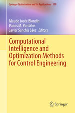 Computational Intelligence and Optimization Methods for Control Engineering : Mathematics and Statistics (R0) - Maude Josée Blondin