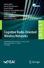 Cognitive Radio-Oriented Wireless Networks : 14th EAI International Conference, CrownCom 2019, Poznan, Poland, June 11-12, 2019, Proceedings - Adrian Kliks