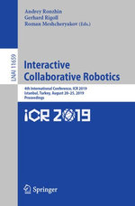 Interactive Collaborative Robotics : 4th International Conference, ICR 2019, Istanbul, Turkey, August 20-25, 2019, Proceedings - Andrey Ronzhin