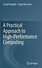 A Practical Approach to High-Performance Computing - Sergei Borzunov
