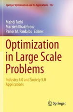 Optimization in Large Scale Problems : Industry 4.0 and Society 5.0 Applications - Mahdi Fathi