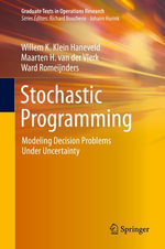 Stochastic Programming : Modeling Decision Problems Under Uncertainty - Willem K. Klein Haneveld