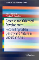 Greenspace-Oriented Development : Reconciling Urban Density and Nature in Suburban Cities - Julian Bolleter