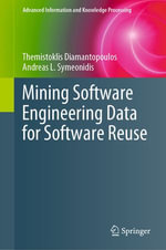 Mining Software Engineering Data for Software Reuse : Computer Science (R0) - Themistoklis Diamantopoulos